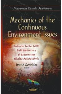 Mechanics of the Continuous Environment Issues