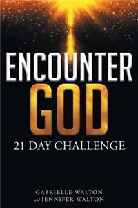 Encounter God: 21 Day Challenge