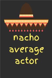 Nacho average actor