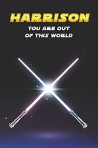 Harrison You Are Out Of This World
