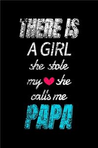 There is a Girl She Stole My She Calls me Papa