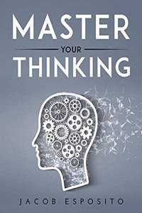 Master Your Thinking