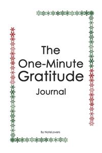The One-Minute Gratitude Journal