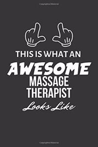 This Is What An Awesome Massage Therapist Looks Like Notebook