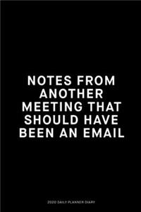 Notes from another meeting that should of been an email