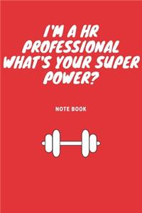 I'm a HR Professional What's Your Super Power?