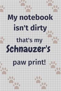My notebook isn't dirty that's my Schnauzer's paw print!