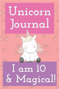 Unicorn Journal I am 10 and Magical