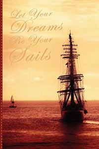 Let Your Dreams Be Your Sails