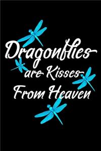 Dragonflies are kisses from heaven