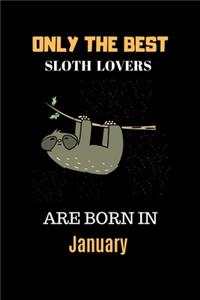 Only The Best Sloth Lovers Are Born In January