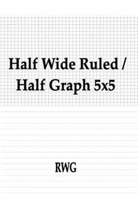 Half Wide Ruled / Half Graph 5x5