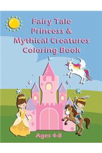 Fairy Tale Princess & Mythical Creatures Coloring Book