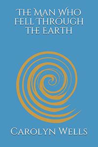 The Man Who Fell Through the Earth