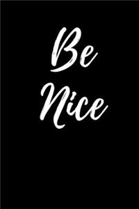 Be Nice