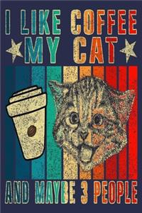 I Like Coffee, My Cat, and maybe 3 people