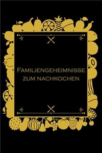 Familiengeheimnisse zum Nachkochen