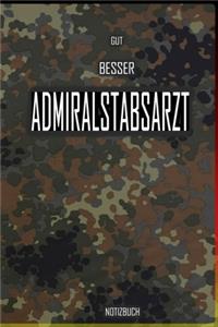 Gut - Besser - Admiralstabsarzt Notizbuch