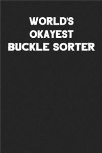 World's Okayest Buckle Sorter