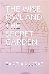 The Wise Owl and the Secret Garden