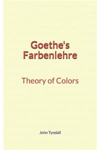 Goethe's Farbenlehre