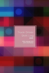 Truck Driver Shift Log