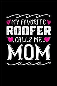 My Favorite Roofer Calls Me Mom