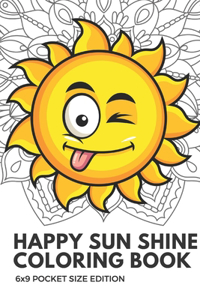 Happy Sun Shine Coloring Book 6x9 Pocket Size Edition