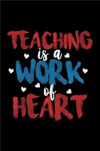 Teaching Is A Work Of Heart