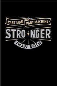 Part Man Part Machine Stronger Than Both