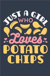 Just a Girl Who Loves Potato Chips
