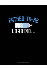 Father To Be Loading