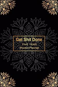 Get Shit Done Five Year Pocket Planner
