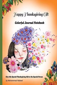 Happy Thanksgiving Gift - Colorful Journal Notebook