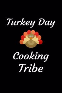 Turkey Day Cooking Tribe