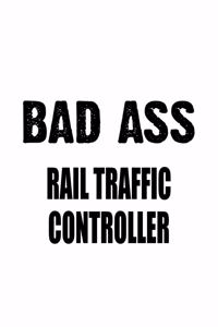 Bad Ass Rail Traffic Controller
