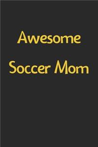 Awesome Soccer Mom