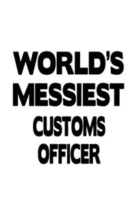 World's Messiest Customs Officer