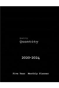 Quality Quantity 2020-2024 Five Year Monthly Planner