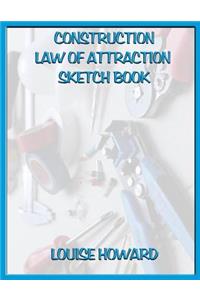 'Construction' Themed Law of Attraction Sketch Book