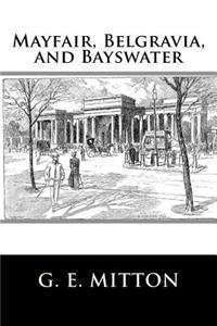 Mayfair, Belgravia, and Bayswater