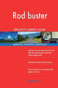 Rod buster RED-HOT Career Guide; 2516 REAL Interview Questions