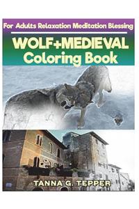 WOLF+MEDIEVAL Coloring book for Adults Relaxation Meditation Blessing