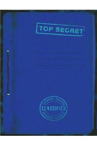 Top Secret Classified Notebook: 7.44 X 9.69 Spy Story Journal for Kids: Fun & Unique Spy Games Notebook for Boys or Girls; Spies Journal Gear for Kids - College Lined Top Secret Blank Journal Pages
