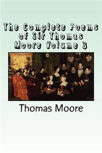The Complete Poems of Sir Thomas Moore Volume 3