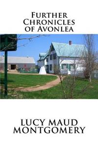 Further Chronicles of Avonlea