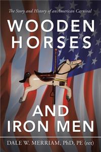 Wooden Horses and Iron Men