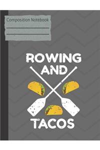 Rowing and Tacos Composition Notebook - Wide Ruled