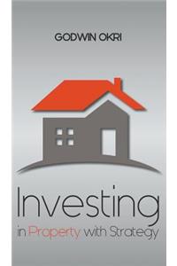 Investing in Property with Strategy