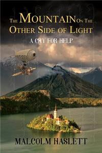 Mountain on the Other Side of Light: A Cry for Help